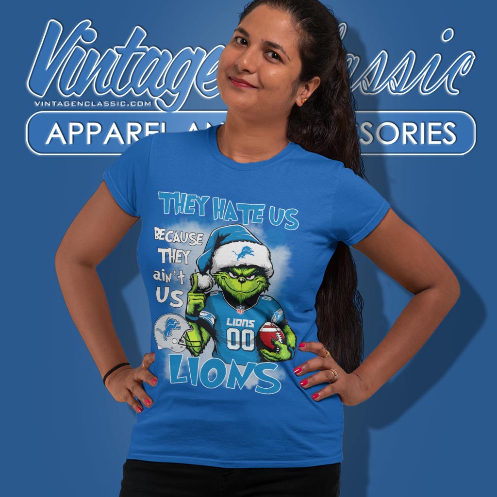 Grinch They Hate Us Because They Aint Us Detroit Lions Christmas Shirt Grinch They Hate Us Because They Aint Us Detroit Lions Christmas Shirt
