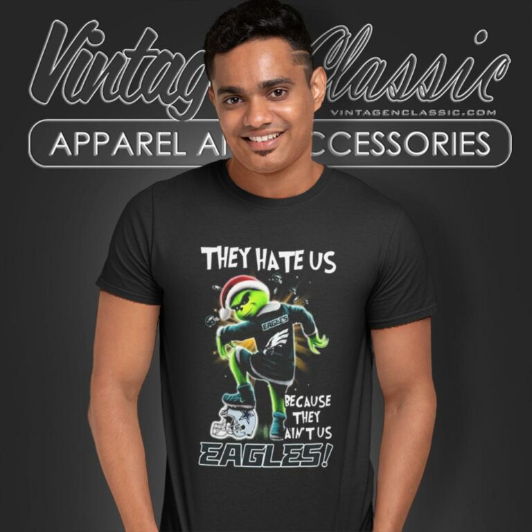 Santa Grinch They Hate Us Because They Aint Us Philadelphia Eagles T Shirt Santa Grinch They Hate Us Because They Aint Us Philadelphia Eagles T Shirt
