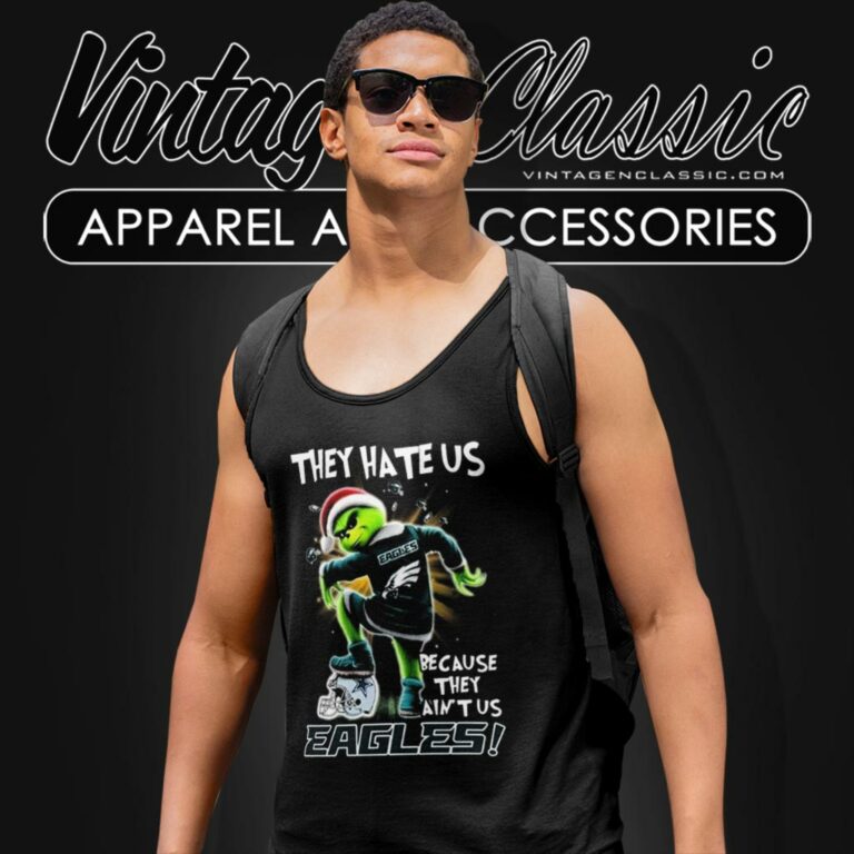 Santa Grinch They Hate Us Because They Aint Us Philadelphia Eagles Tank Top Racerback Santa Grinch They Hate Us Because They Aint Us Philadelphia Eagles Tank Top Racerback
