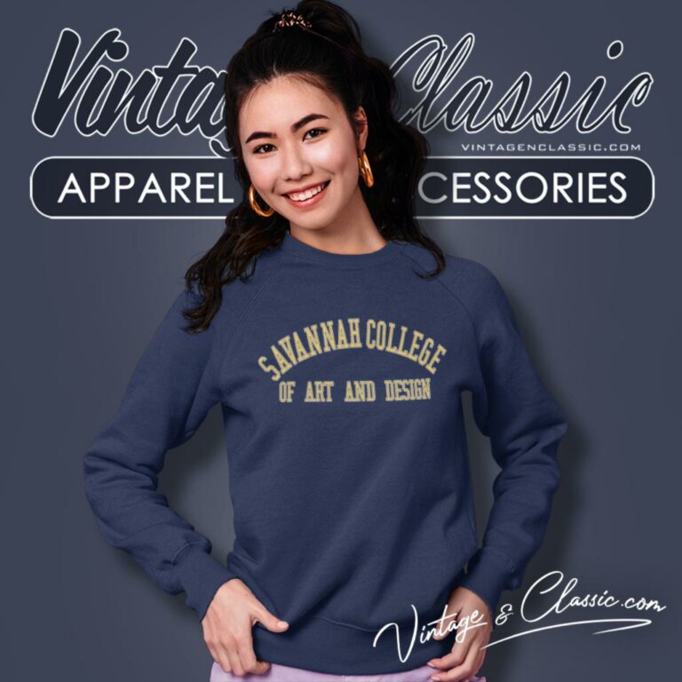 Savannah College Of Art And Design Sweatshirt Savannah College Of Art And Design Sweatshirt