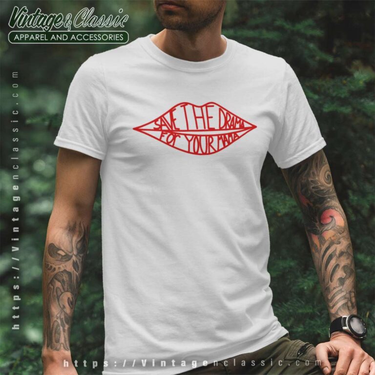 Save The Drama For Your Mama T Shirt Save The Drama For Your Mama T Shirt