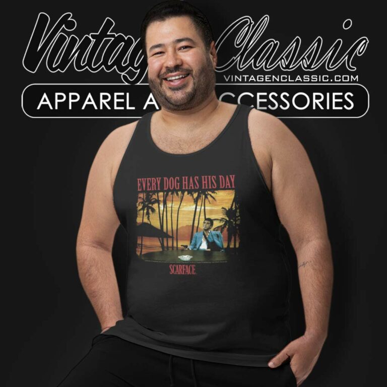 Scarface Every Dog Has His Day Tank Top Racerback Scarface Every Dog Has His Day Tank Top Racerback