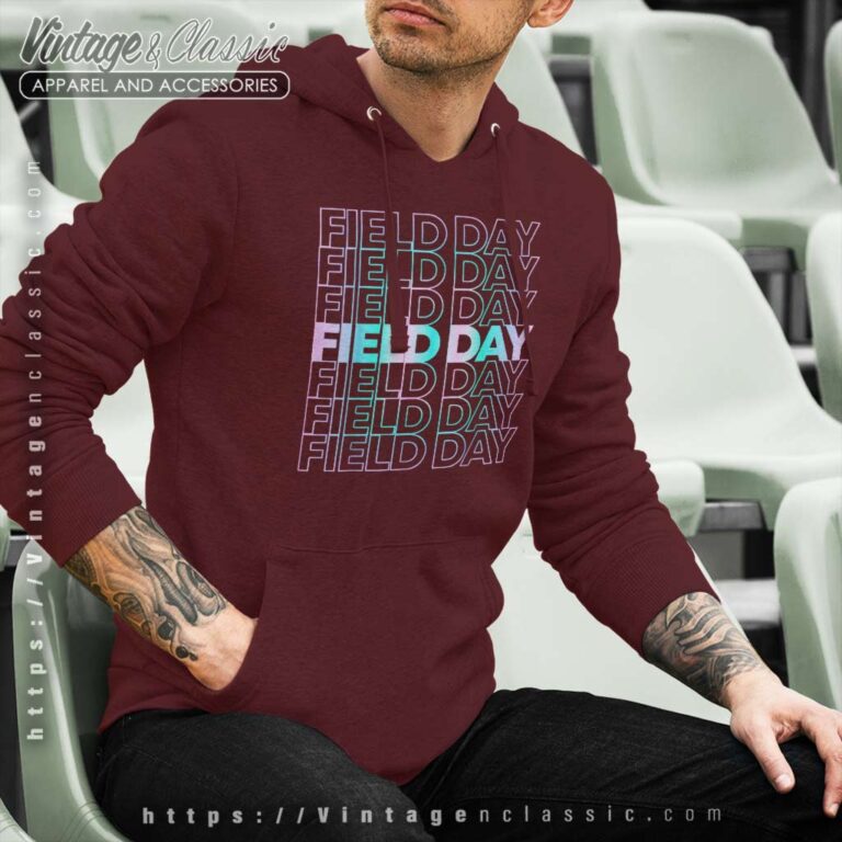 School Field Day Shirt Last Day Of School Hoodie School Field Day Shirt Last Day Of School Hoodie