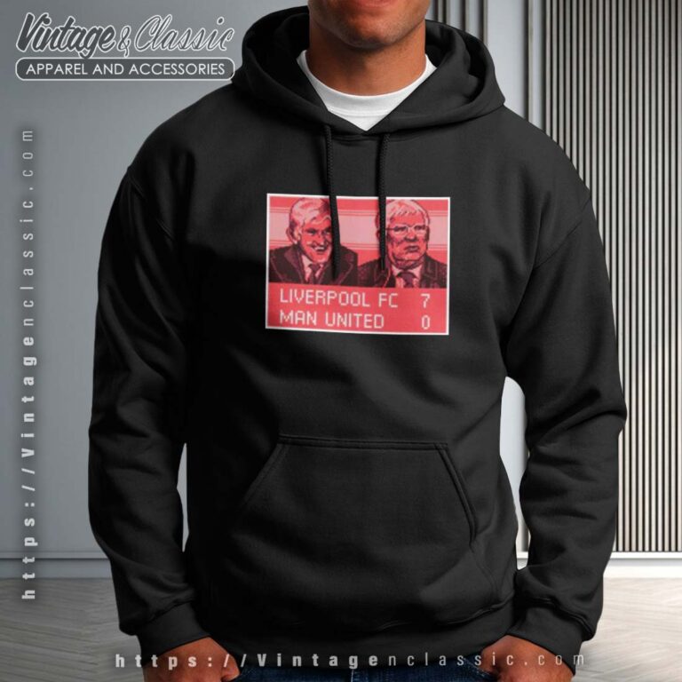 Scoreboard Liverpool 7 0 Man United Hoodie Scoreboard Liverpool 7 0 Man United Hoodie