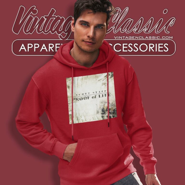 Scott Stapp Shirt Proof Of Life Hoodie Scott Stapp Shirt Proof Of Life Hoodie