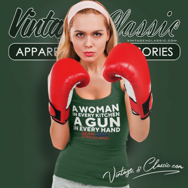 Sean Strickland Wearing A Woman In Every Kitchen A Gun In Every Hand Sean 2024 Strickland Tank Top Racerback Sean Strickland Wearing A Woman In Every Kitchen A Gun In Every Hand Sean 2024 Strickland Tank Top Racerback