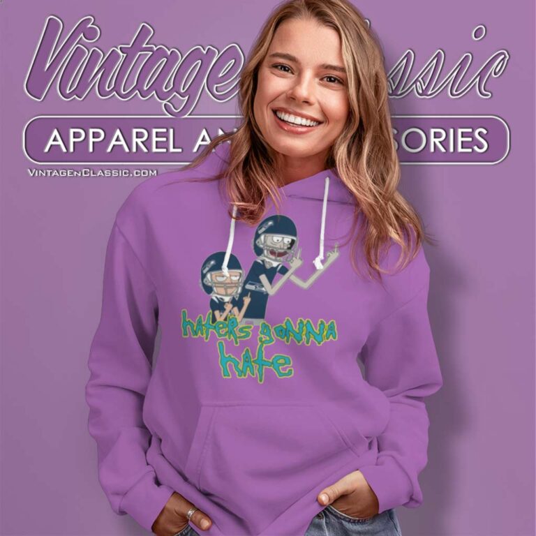 Seattle Seahawks Rick And Morty Shirt Haters Gonna Hate Hoodie Seattle Seahawks Rick And Morty Shirt Haters Gonna Hate Hoodie