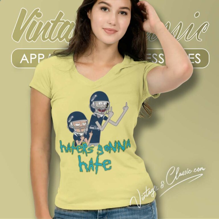 Seattle Seahawks Rick And Morty Shirt Haters Gonna Hate V Neck TShirt Seattle Seahawks Rick And Morty Shirt Haters Gonna Hate V Neck TShirt