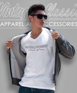 Seattle University School Of Law Shirt 5 Seattle University School Of Law V Neck TShirt