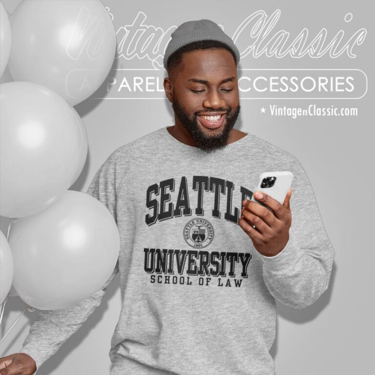Seattle University Shirt School Of Law Sweatshirt Seattle University Shirt School Of Law Sweatshirt