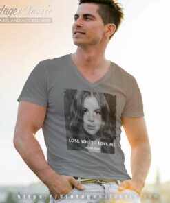 Selena Gomez Shirt Lose You To Love Me V Neck TShirt