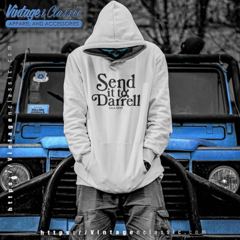 Send it to Darrell Hoodie Send it to Darrell Hoodie