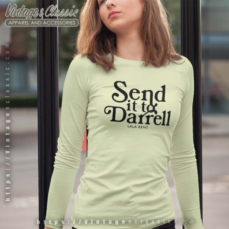 Send it to Darrell Long Sleeves Send it to Darrell Long Sleeves