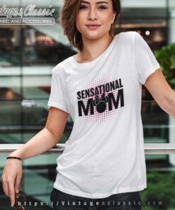 Sensational Mom Tshirt Women