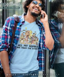 Sesame Street Shirt All My Homies Are From The Street V Neck TShirt