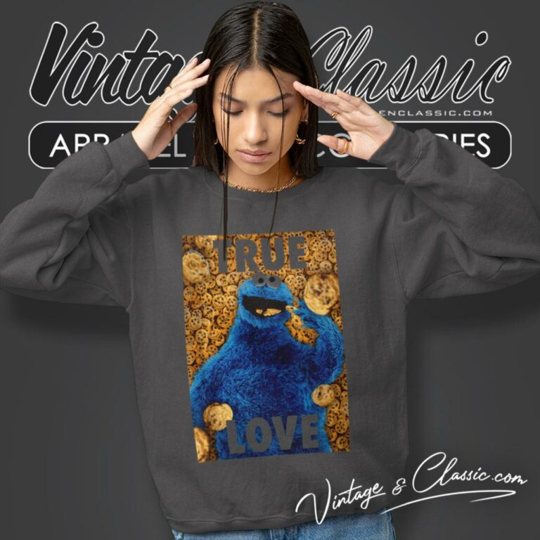 Sesame Street Shirt Cookie Monster True Love Sweatshirt Sesame Street Shirt Cookie Monster True Love Sweatshirt