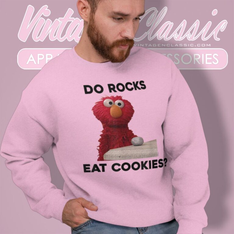 Sesame Street Shirt Do Rocks Eat Cookies Sweatshirt Sesame Street Shirt Do Rocks Eat Cookies Sweatshirt