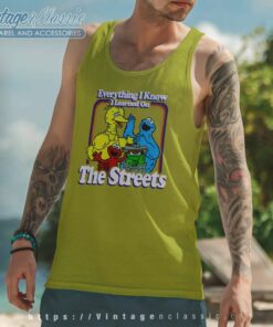 Sesame Street Shirt Learned On The Streets Tank Top Racerback