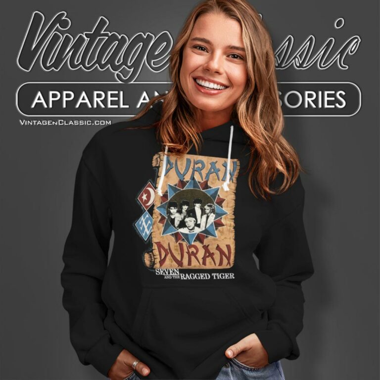 Seven And The Ragged Tiger Shirt Duran Duran Hoodie Seven And The Ragged Tiger Shirt Duran Duran Hoodie