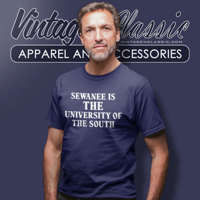 Sewanee Is The University Of The South T Shirt Sewanee Is The University Of The South T Shirt