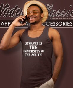 Sewanee Is The University Of The South Shirt 6 Sewanee Is The University Of The South Tank Top Racerback
