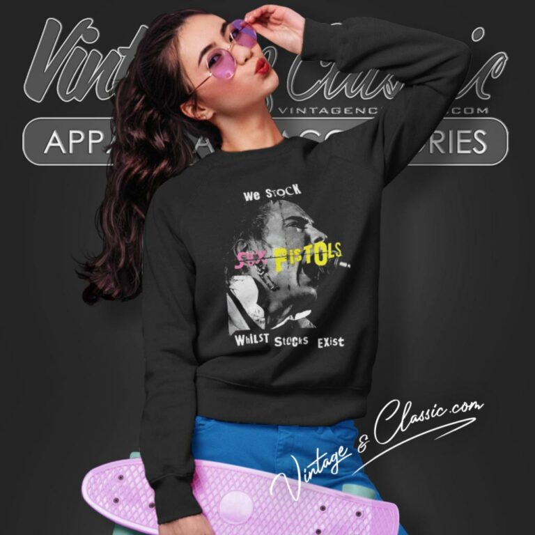 Sex Pistols Whilst Stocks Exist Sweatshirt Sex Pistols Whilst Stocks Exist Sweatshirt