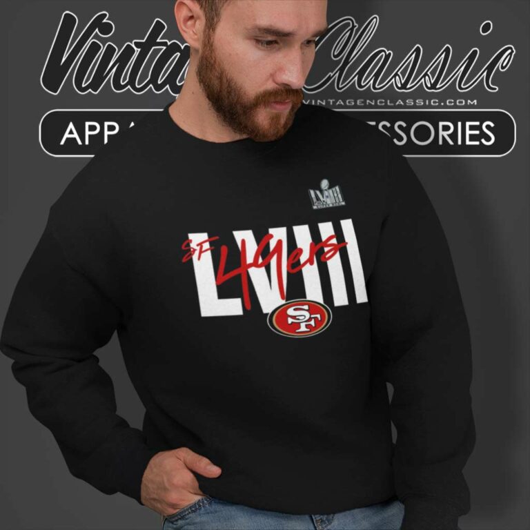 Sf 49ers Nfl Super Bowl Lviii Sweatshirt Sf 49ers Nfl Super Bowl Lviii Sweatshirt