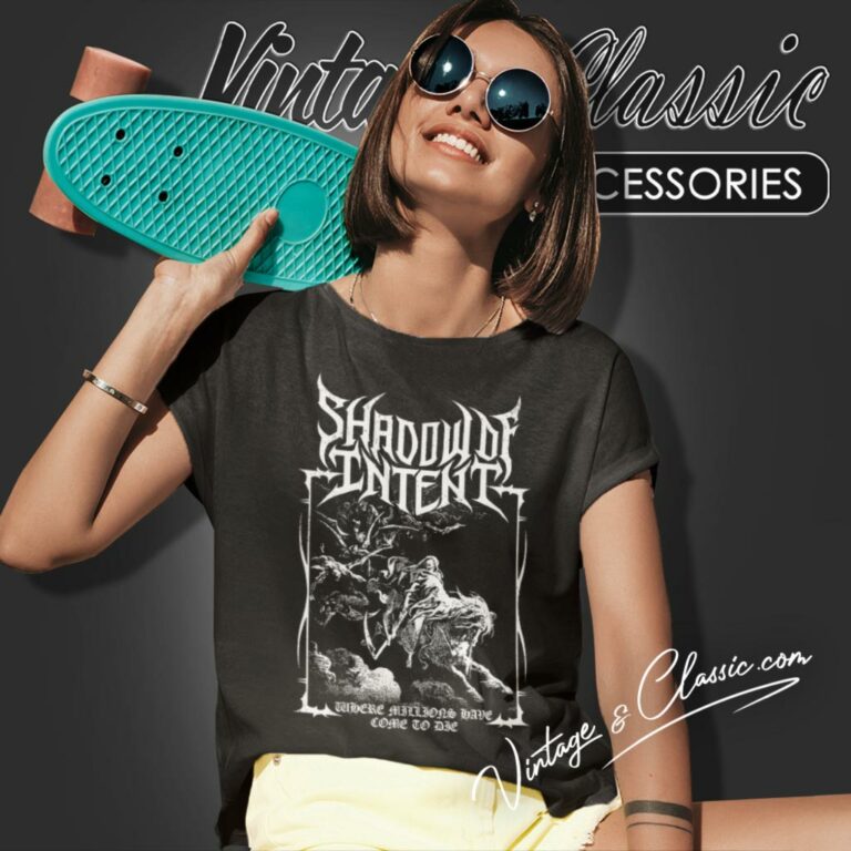 Shadow Of Intent Shirt Come To Die Women T Shirt Shadow Of Intent Shirt Come To Die Women T Shirt