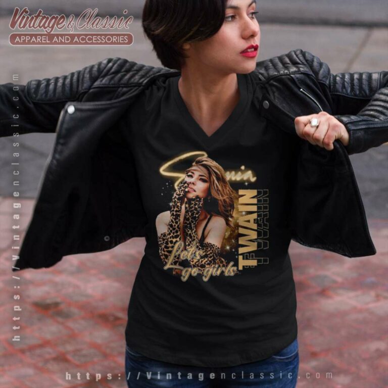 Shania Twain Shirt Lets Go Girls V Neck TShirt Shania Twain Shirt Lets Go Girls V Neck TShirt