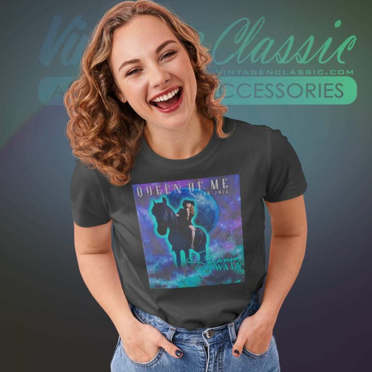Shania Twain Shirt Queen Of Me Tour 2023 Women TShirt Shania Twain Shirt Queen Of Me Tour 2023 Women TShirt