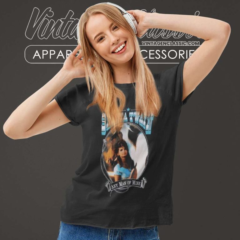 Shania Twain Shirt Shania Twain Any Man Of Mine Taylor Women TShirt Shania Twain Shirt Shania Twain Any Man Of Mine Taylor Women TShirt