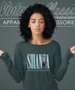 Shania Twain The Woman In Me Shirt Whose Bed Have Your Boots Been Under Long Sleeve Tee