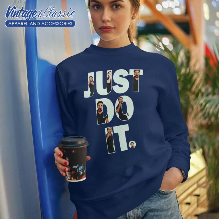 Shia Labeouf Just Do It Sweetshirt Shia Labeouf Just Do It Sweetshirt