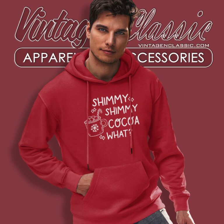 Shimmy Shimmy Cocoa What Hoodie Shimmy Shimmy Cocoa What Hoodie
