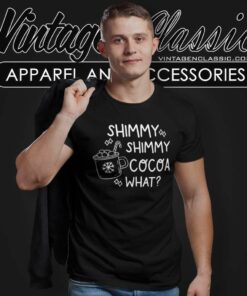 Shimmy Shimmy Cocoa What T Shirt