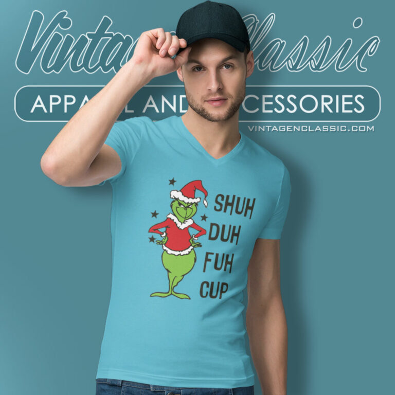 Shud Duh Fuh Cup Shirt Grinch Christmas V Neck TShirt Shud Duh Fuh Cup Shirt Grinch Christmas V Neck TShirt