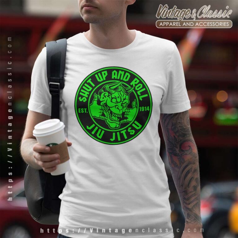 Shut Up And Roll Jiu Jitsu T Shirt Shut Up And Roll Jiu Jitsu T Shirt