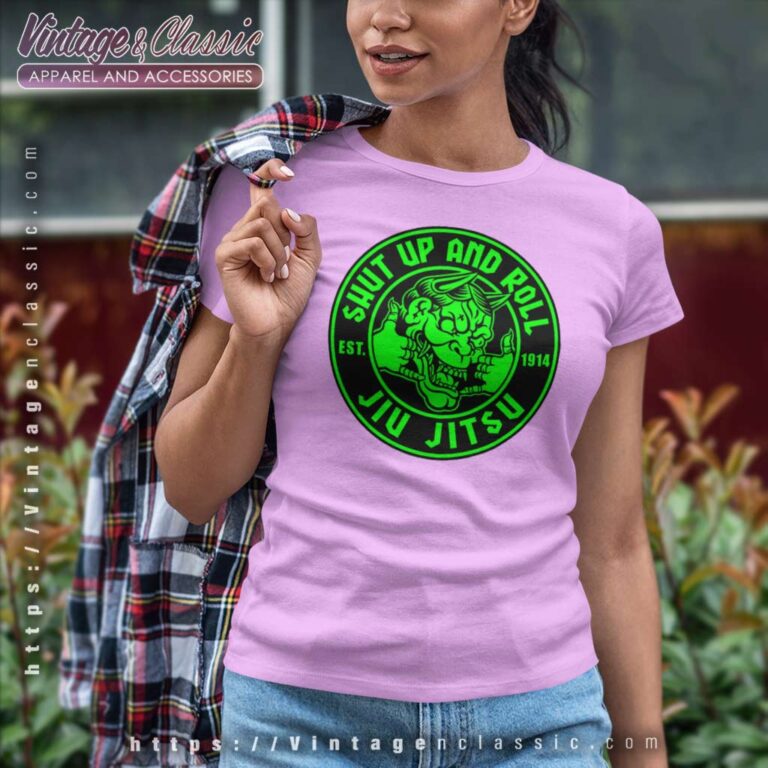Shut Up And Roll Jiu Jitsu Women TShirt Shut Up And Roll Jiu Jitsu Women TShirt
