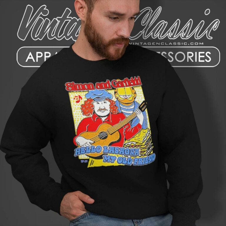 Simon And Garfield Hello Lasagna My Old Friend Sweatshirt Simon And Garfield Hello Lasagna My Old Friend Sweatshirt