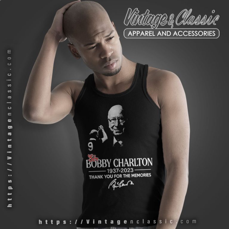 Sir Bobby Charlton 1937 2023 Shirt Mu Thank You For The Memories Tank Top Racerback Sir Bobby Charlton 1937 2023 Shirt Mu Thank You For The Memories Tank Top Racerback