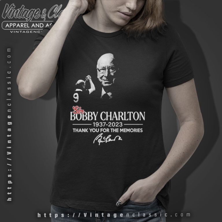 Sir Bobby Charlton 1937 2023 Shirt Mu Thank You For The Memories Women T Shirt Sir Bobby Charlton 1937 2023 Shirt Mu Thank You For The Memories Women T Shirt