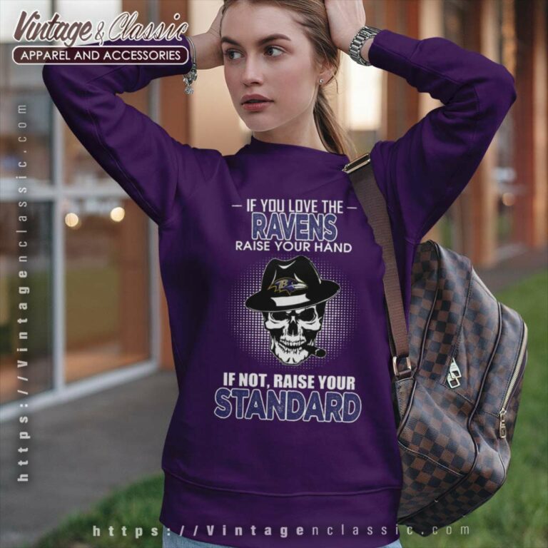 Skull If You Love The Baltimore Ravens Raise Your Hand Sweatshirt Skull If You Love The Baltimore Ravens Raise Your Hand Sweatshirt