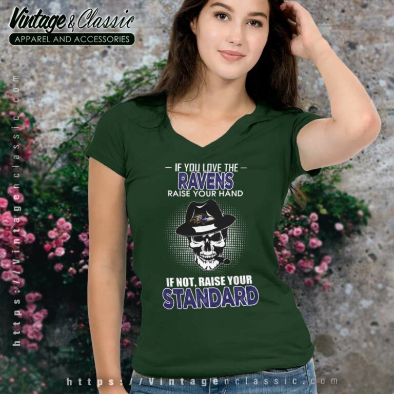 Skull If You Love The Baltimore Ravens Raise Your Hand V Neck TShirt Skull If You Love The Baltimore Ravens Raise Your Hand V Neck TShirt