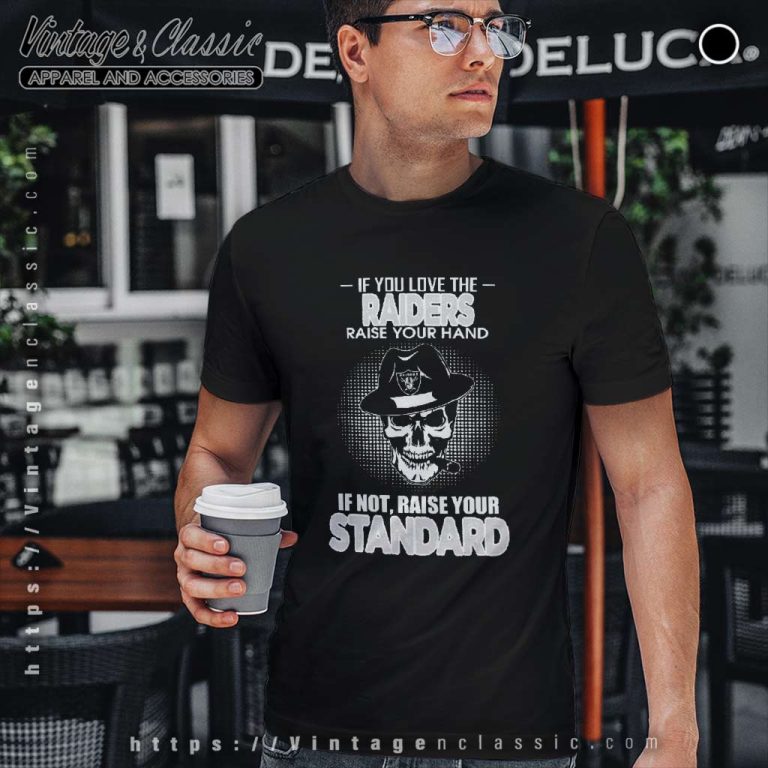 Skull If You Love The Las Vegas Raiders Raise Your Hand T Shirt Skull If You Love The Las Vegas Raiders Raise Your Hand T Shirt