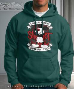 Slipknot Shirt I Push My Fingers Into My Eyes Hoodie