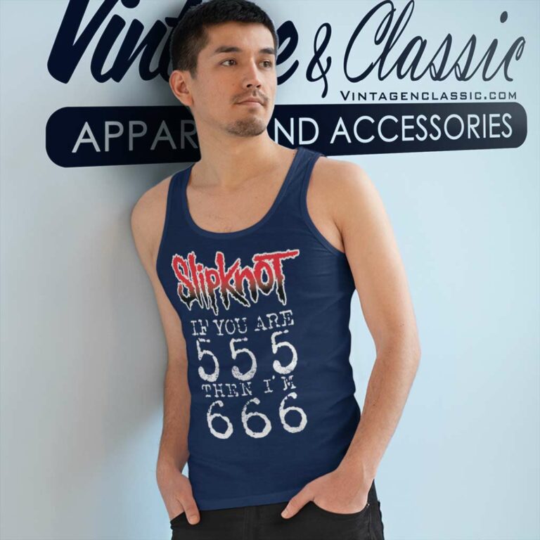 Slipknot Shirt If You Are 555 Then Im 666 Tank Top Racerback Slipknot Shirt If You Are 555 Then Im 666 Tank Top Racerback