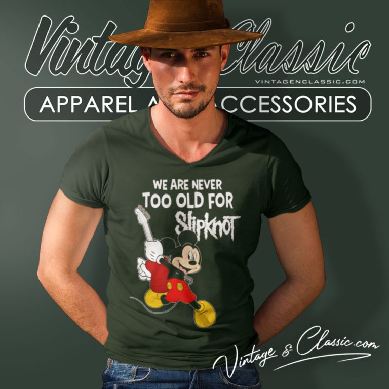 Slipknot Shirt Mickey Mouse We Are Never Too Old For V Neck TShirt Slipknot Shirt Mickey Mouse We Are Never Too Old For V Neck TShirt