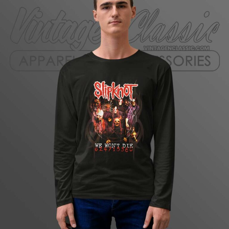 Slipknot We Wont Die Long Sleeve Tee Slipknot We Wont Die Long Sleeve Tee