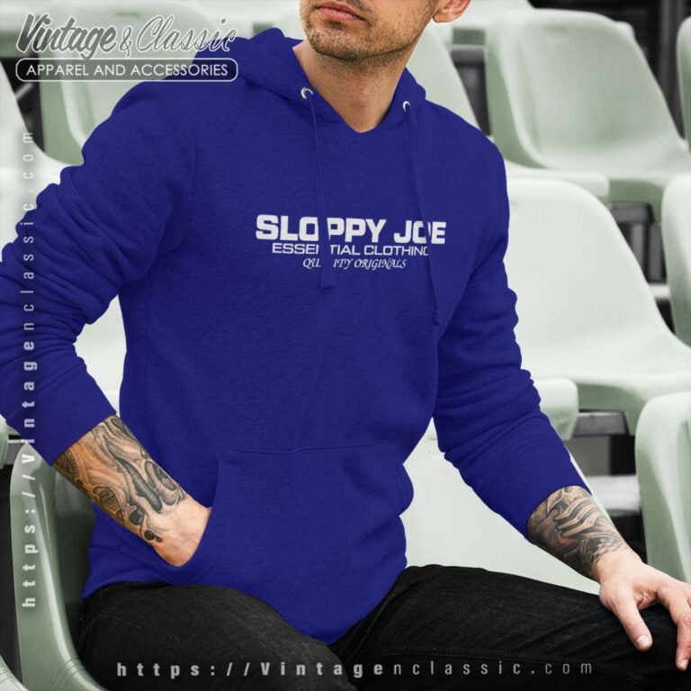 Sloppy Joe Essential Clothing Quality Originals Hoodie Sloppy Joe Essential Clothing Quality Originals Hoodie