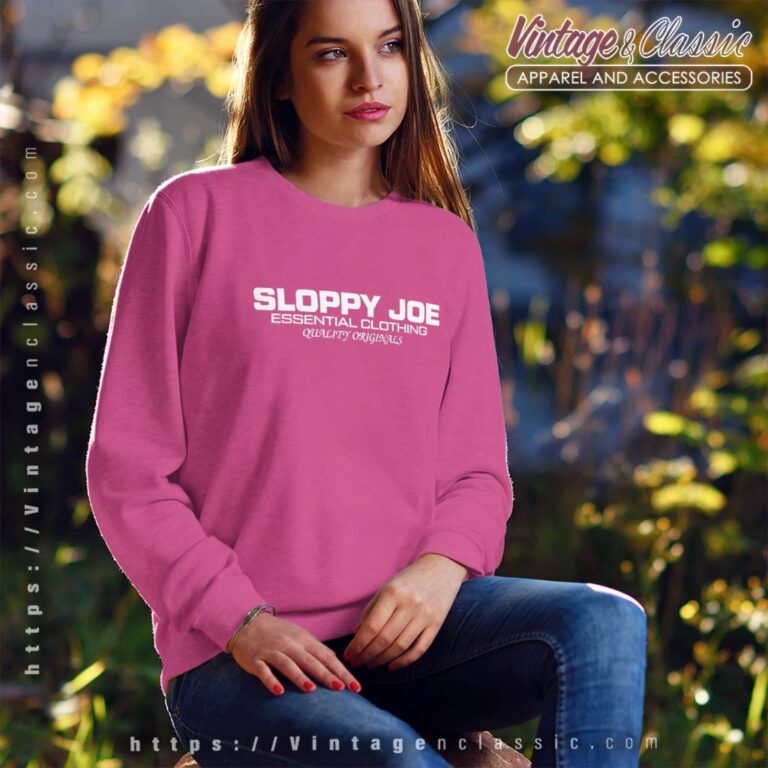 Sloppy Joe Essential Clothing Quality Originals Sweatshirt Sloppy Joe Essential Clothing Quality Originals Sweatshirt